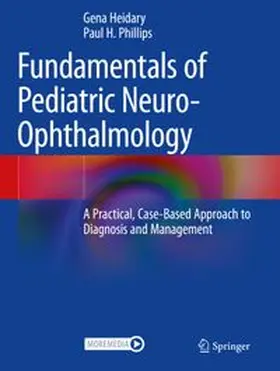 Heidary / Phillips | Fundamentals of Pediatric Neuro-Ophthalmology | Buch | 978-3-031-16149-0 | www.sack.de