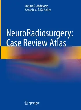 De Salles / Abdelaziz |  NeuroRadiosurgery: Case Review Atlas | Buch |  Sack Fachmedien