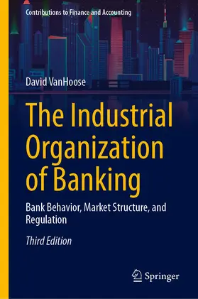 VanHoose |  The Industrial Organization of Banking | Buch |  Sack Fachmedien