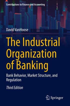 VanHoose | The Industrial Organization of Banking | Buch | 978-3-031-16243-5 | sack.de