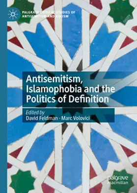 Feldman / Volovici |  Antisemitism, Islamophobia and the Politics of Definition | eBook | Sack Fachmedien