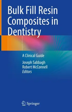 McConnell / Sabbagh |  Bulk Fill Resin Composites in Dentistry | Buch |  Sack Fachmedien