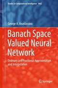 Anastassiou |  Banach Space Valued Neural Network | Buch |  Sack Fachmedien