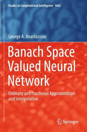 Anastassiou | Banach Space Valued Neural Network | Buch | 978-3-031-16402-6 | sack.de