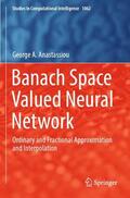 Anastassiou |  Banach Space Valued Neural Network | Buch |  Sack Fachmedien