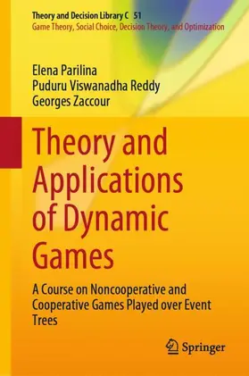 Parilina / Zaccour / Reddy |  Theory and Applications of Dynamic Games | Buch |  Sack Fachmedien
