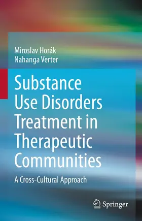 Horák / Verter |  Substance Use Disorders Treatment in Therapeutic Communities | eBook | Sack Fachmedien