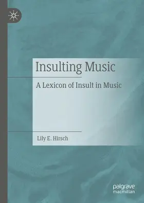 Hirsch | Insulting Music | Buch | 978-3-031-16465-1 | www.sack.de