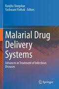 Pathak / Shegokar |  Malarial Drug Delivery Systems | Buch |  Sack Fachmedien