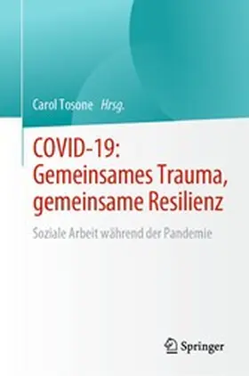 Tosone |  COVID-19: Gemeinsames Trauma, gemeinsame Resilienz | eBook | Sack Fachmedien