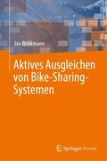 Brinkmann |  Aktives Ausgleichen von Bike-Sharing-Systemen | Buch |  Sack Fachmedien
