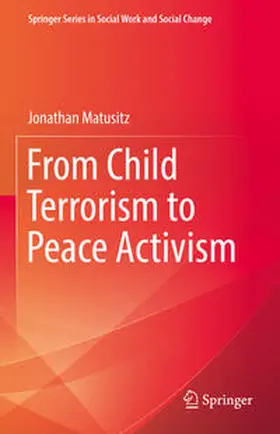 Matusitz |  From Child Terrorism to Peace Activism | eBook | Sack Fachmedien