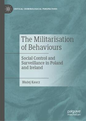 Kaucz |  The Militarisation of Behaviours | Buch |  Sack Fachmedien