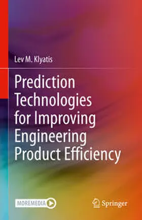 Klyatis | Prediction Technologies for Improving Engineering Product Efficiency | E-Book | www.sack.de