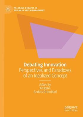 Örtenblad / Rehn |  Debating Innovation | Buch |  Sack Fachmedien
