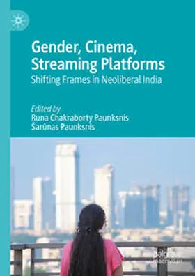Chakraborty Paunksnis / Paunksnis | Gender, Cinema, Streaming Platforms | E-Book | sack.de