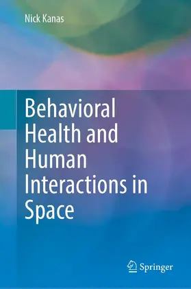 Kanas |  Behavioral Health and Human Interactions in Space | Buch |  Sack Fachmedien