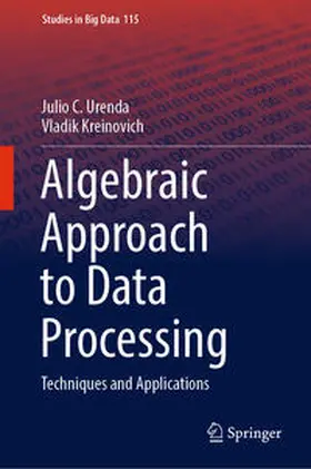 Urenda / Kreinovich | Algebraic Approach to Data Processing | E-Book | sack.de