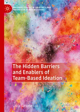 Folk | The Hidden Barriers and Enablers of Team-Based Ideation | E-Book | sack.de