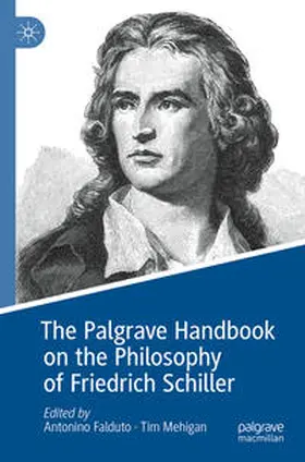 Mehigan / Falduto |  The Palgrave Handbook on the Philosophy of Friedrich Schiller | Buch |  Sack Fachmedien