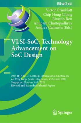 Grimblatt / Chang / Calimera | VLSI-SoC: Technology Advancement on SoC Design | Buch | 978-3-031-16817-8 | sack.de