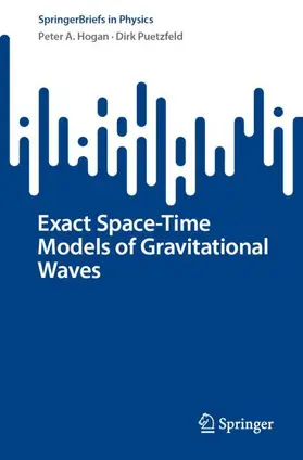 Puetzfeld / Hogan |  Exact Space-Time Models of Gravitational Waves | Buch |  Sack Fachmedien