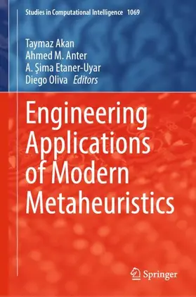 Akan / Oliva / Anter | Engineering Applications of Modern Metaheuristics | Buch | 978-3-031-16831-4 | www.sack.de
