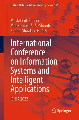 Al-Emran / Shaalan / Al-Sharafi |  International Conference on Information Systems and Intelligent Applications | Buch |  Sack Fachmedien