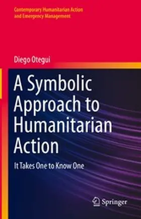 Otegui | A Symbolic Approach to Humanitarian Action | E-Book | www.sack.de