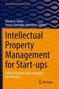 Süzeroglu-Melchiors / Bader / Süzeroglu-Melchiors |  Intellectual Property Management for Start-ups | Buch |  Sack Fachmedien