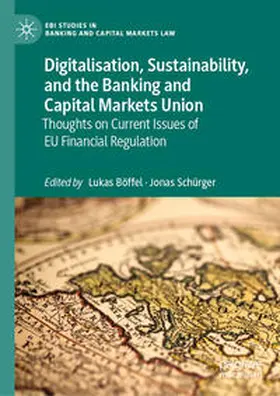 Böffel / Schürger | Digitalisation, Sustainability, and the Banking and Capital Markets Union | E-Book | www.sack.de