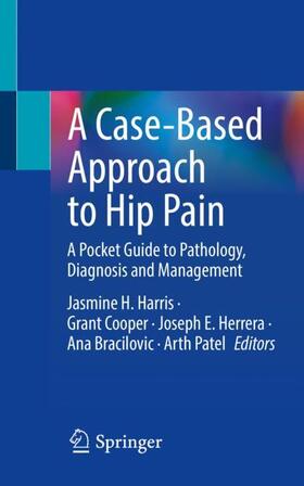 Harris / Cooper / Patel | A Case-Based Approach to Hip Pain | Buch | 978-3-031-17153-6 | sack.de