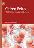 Piontelli |  Citizen Fetus | eBook | Sack Fachmedien