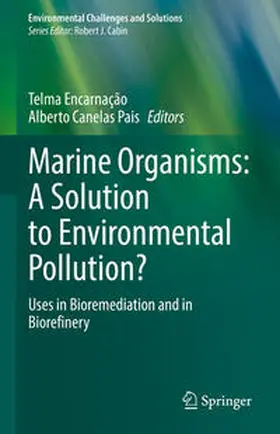 Encarnação / Canelas Pais |  Marine Organisms: A Solution to Environmental Pollution? | eBook | Sack Fachmedien