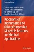 Najman / Mitic / Mitic |  Bioceramics, Biomimetic and Other Compatible Materials Features for Medical Applications | Buch |  Sack Fachmedien