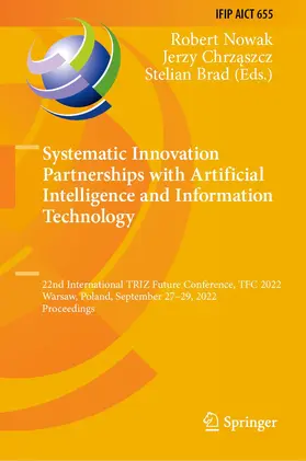 Nowak / Chrzaszcz / Chrzaszcz |  Systematic Innovation Partnerships with Artificial Intelligence and Information Technology | Buch |  Sack Fachmedien