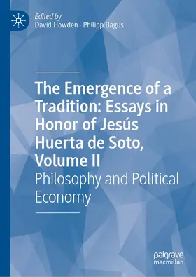 Howden / Bagus |  The Emergence of a Tradition: Essays in Honor of Jesús Huerta de Soto, Volume II | Buch |  Sack Fachmedien