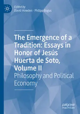 Bagus / Howden |  The Emergence of a Tradition: Essays in Honor of Jesús Huerta de Soto, Volume II | Buch |  Sack Fachmedien