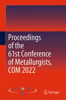  Proceedings of the 61st Conference of Metallurgists, COM 2022 | eBook | Sack Fachmedien