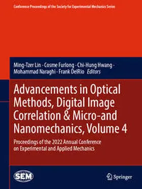 Lin / Furlong / Hwang |  Advancements in Optical Methods, Digital Image Correlation & Micro-and Nanomechanics, Volume 4 | eBook | Sack Fachmedien