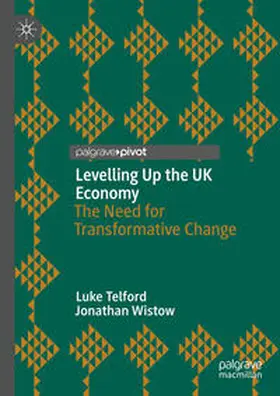 Telford / Wistow |  Levelling Up the UK Economy | Buch |  Sack Fachmedien