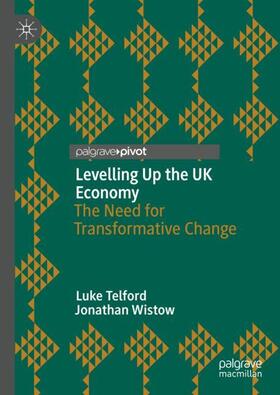 Wistow / Telford | Levelling Up the UK Economy | Buch | 978-3-031-17506-0 | sack.de