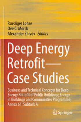 Lohse / Zhivov / Mørck |  Deep Energy Retrofit¿Case Studies | Buch |  Sack Fachmedien
