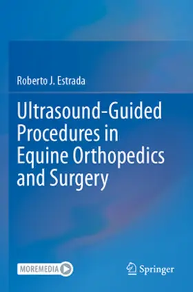 Estrada |  Ultrasound-Guided Procedures in Equine Orthopedics and Surgery | Buch |  Sack Fachmedien