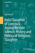 Fuseini |  Halal Slaughter of Livestock: Animal Welfare Science, History and Politics of Religious Slaughter | Buch |  Sack Fachmedien
