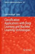 Abualigah |  Classification Applications with Deep Learning and Machine Learning Technologies | Buch |  Sack Fachmedien