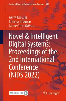 Krouska / Troussas / Caro |  Novel & Intelligent Digital Systems: Proceedings of the 2nd International Conference (NiDS 2022) | Buch |  Sack Fachmedien