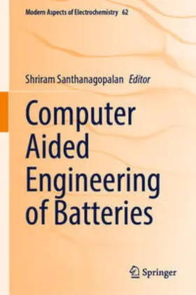 Santhanagopalan | Computer Aided Engineering of Batteries | E-Book | www.sack.de