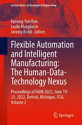 Kim / Rickli / Monplaisir |  Flexible Automation and Intelligent Manufacturing: The Human-Data-Technology Nexus | Buch |  Sack Fachmedien