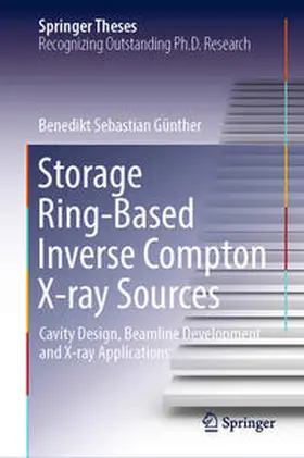 Günther | Storage Ring-Based Inverse Compton X-ray Sources | E-Book | www.sack.de